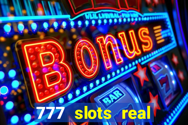 777 slots real cash 2022