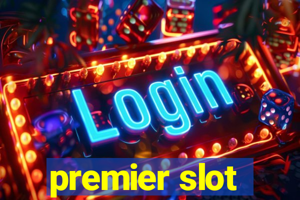 premier slot