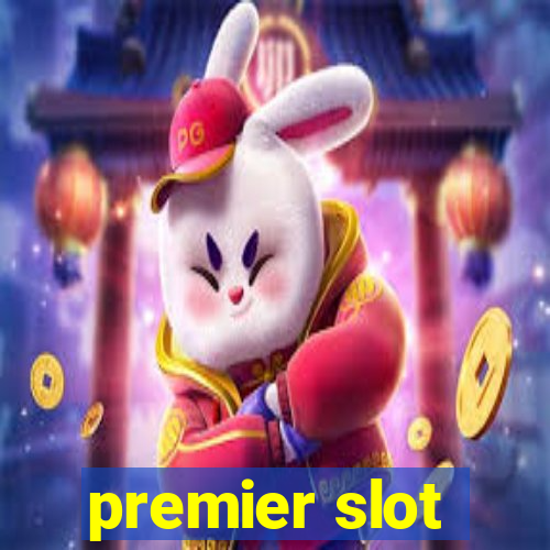 premier slot