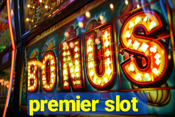 premier slot