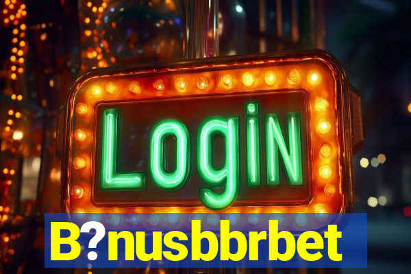 B?nusbbrbet