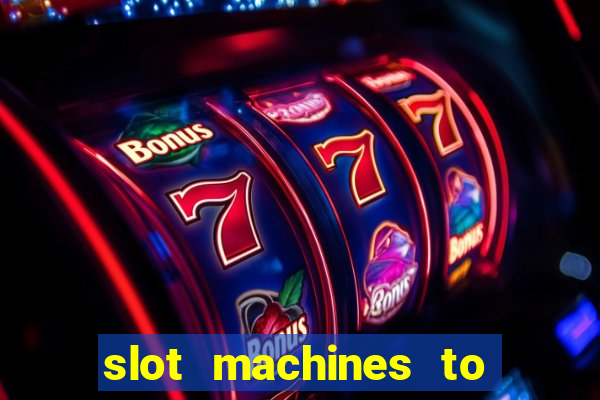 slot machines to play online