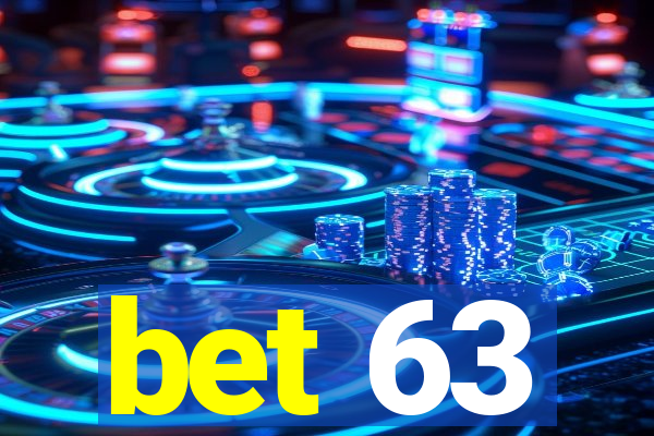 bet 63