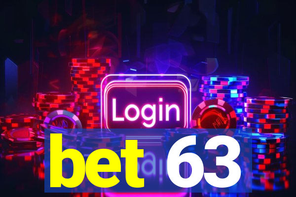 bet 63