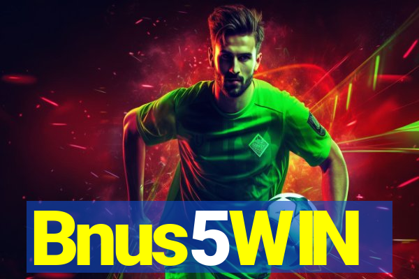 Bnus5WIN