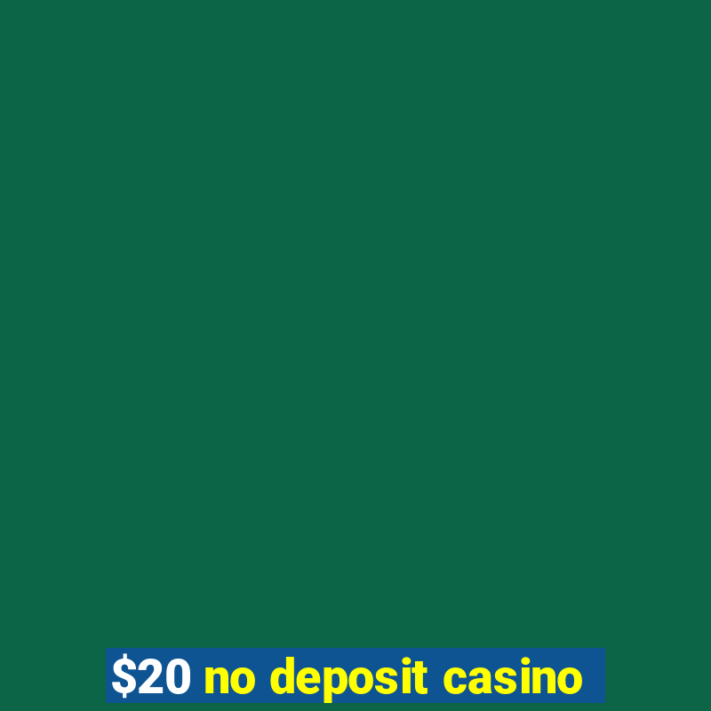 $20 no deposit casino