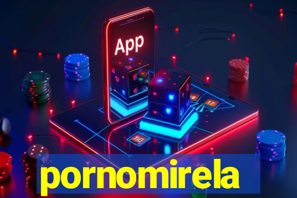 pornomirela