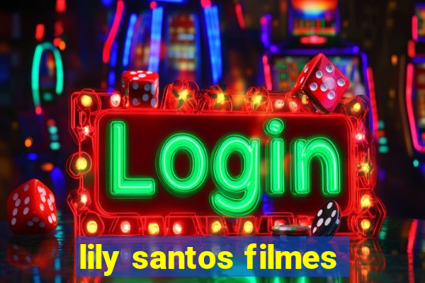 lily santos filmes