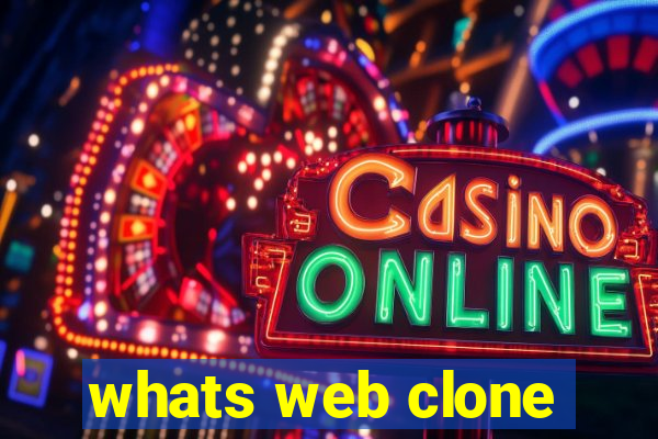 whats web clone