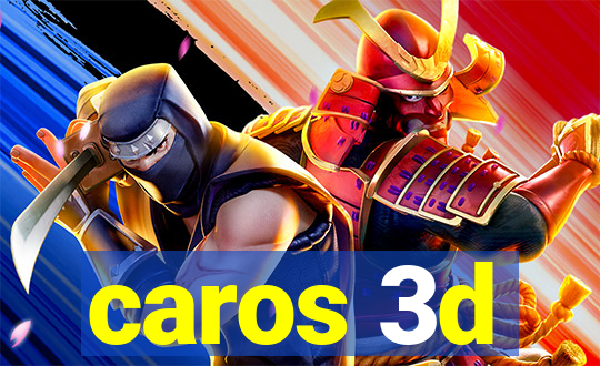 caros 3d