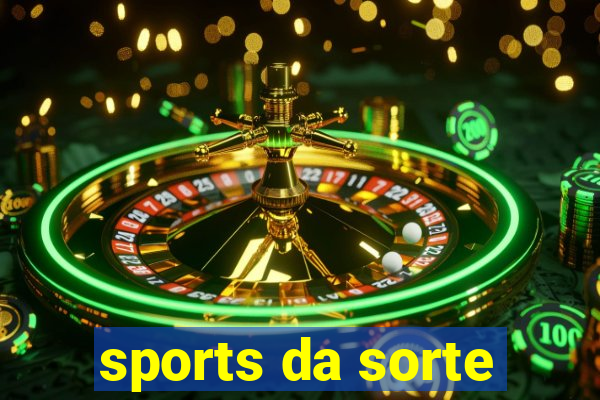 sports da sorte