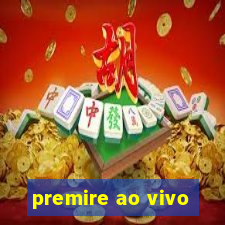 premire ao vivo