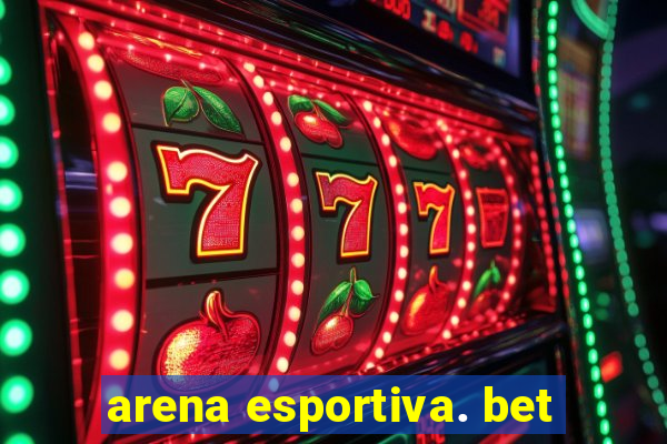 arena esportiva. bet