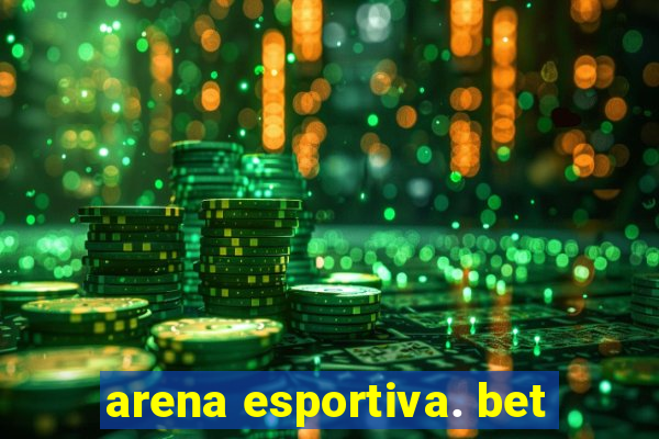 arena esportiva. bet