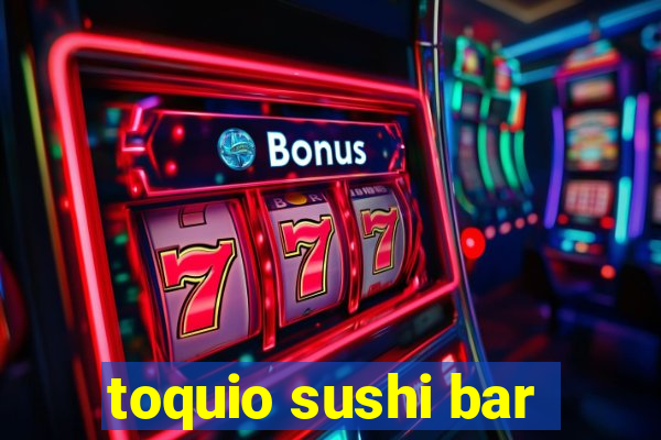 toquio sushi bar