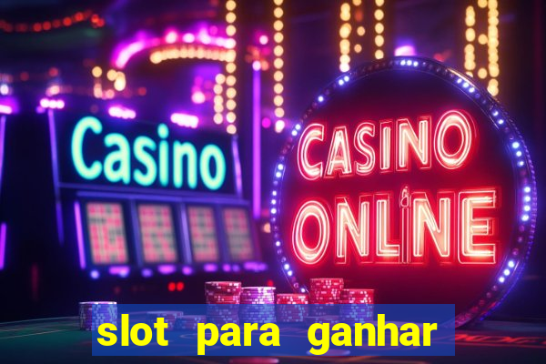 slot para ganhar dinheiro no pix