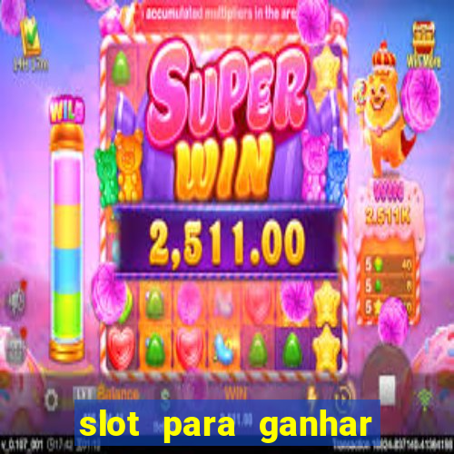 slot para ganhar dinheiro no pix