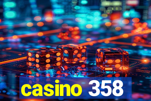 casino 358