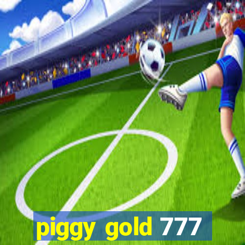 piggy gold 777