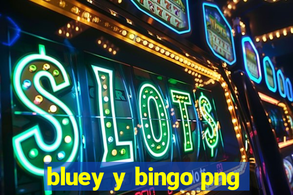 bluey y bingo png