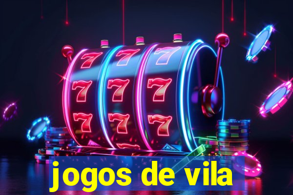 jogos de vila