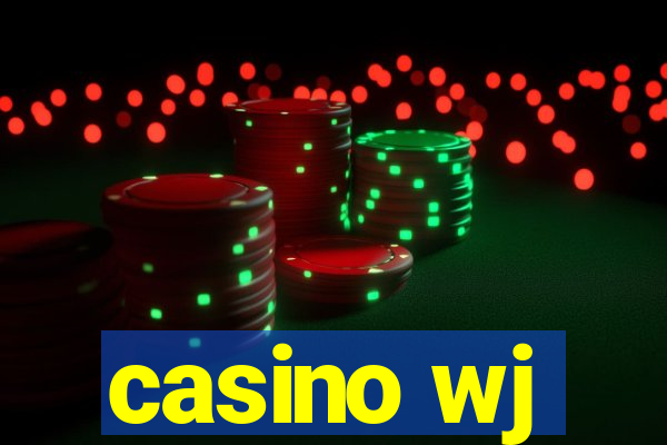 casino wj