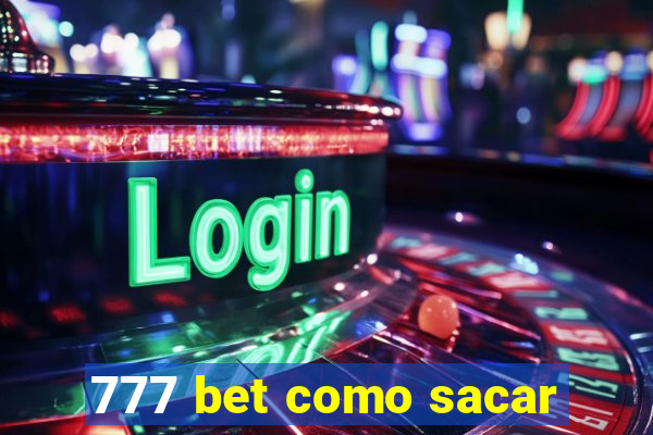 777 bet como sacar