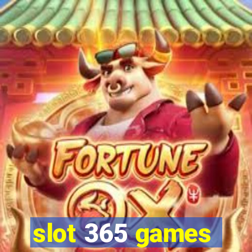 slot 365 games