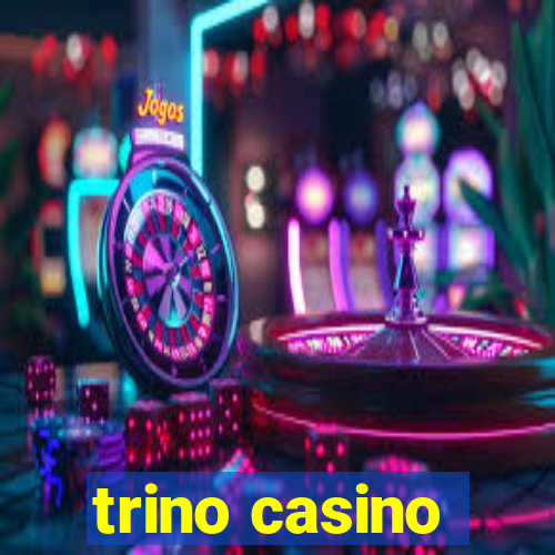 trino casino