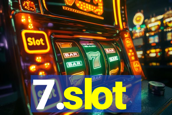 7.slot