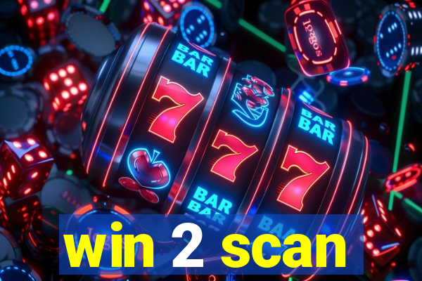 win 2 scan