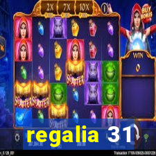 regalia 31