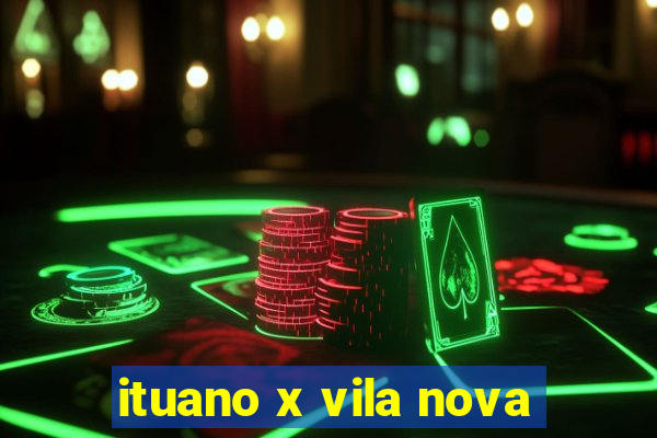 ituano x vila nova