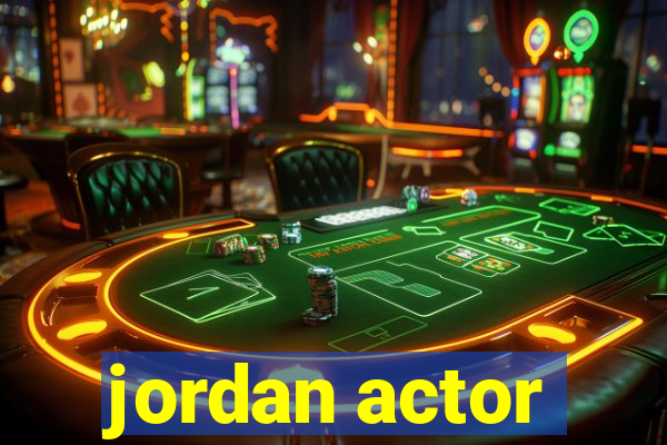 jordan actor