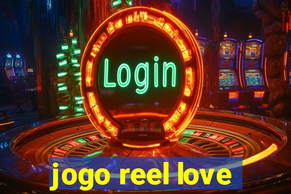 jogo reel love