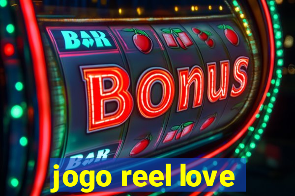 jogo reel love