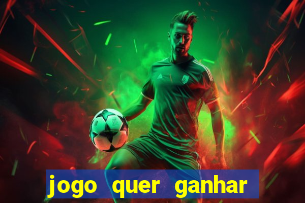 jogo quer ganhar dinheiro de verdade