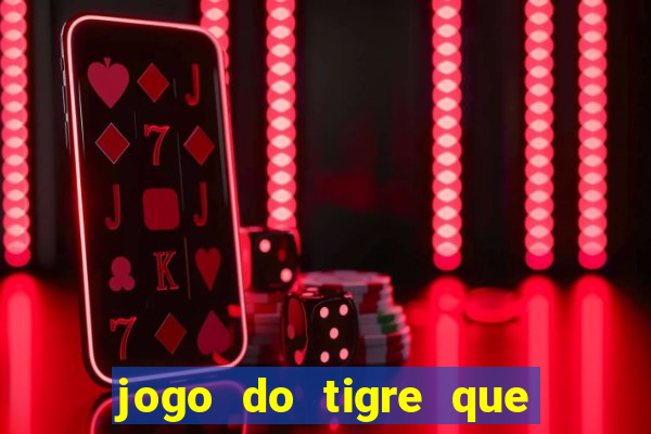 jogo do tigre que da bonus sem deposito