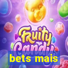 bets mais