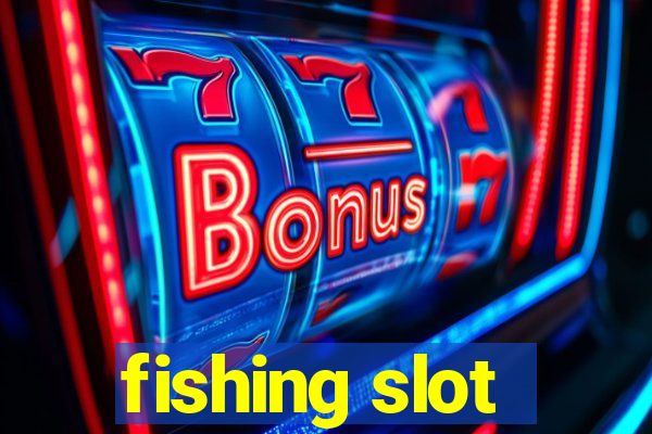 fishing slot