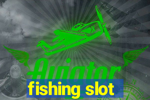 fishing slot