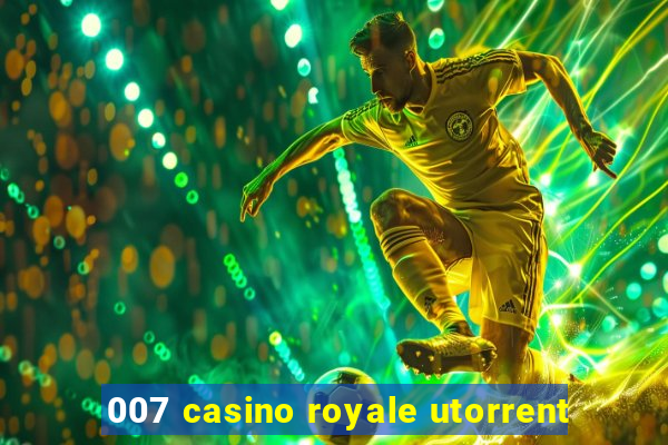 007 casino royale utorrent