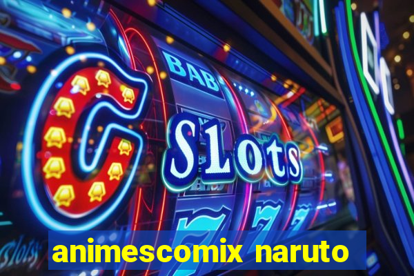 animescomix naruto