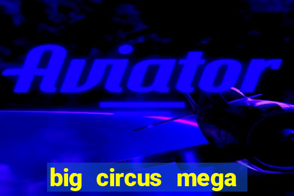 big circus mega fire blaze slot