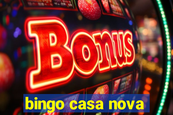 bingo casa nova