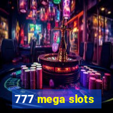 777 mega slots