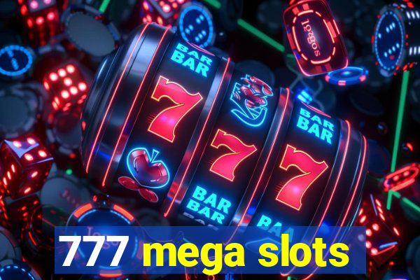 777 mega slots