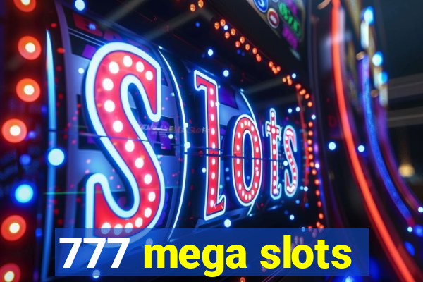 777 mega slots