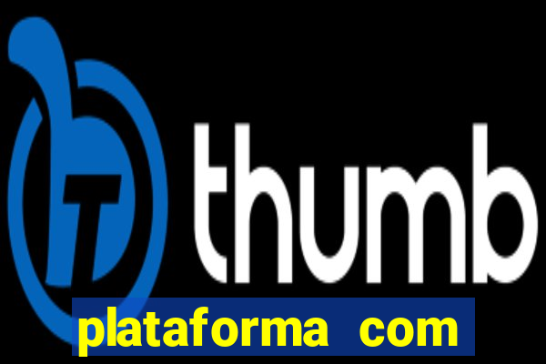 plataforma com b么nus de cadastro