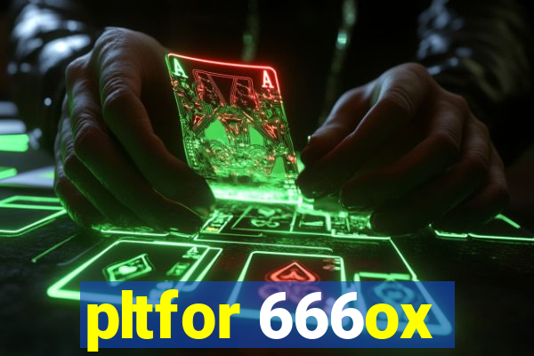 pltfor 666ox